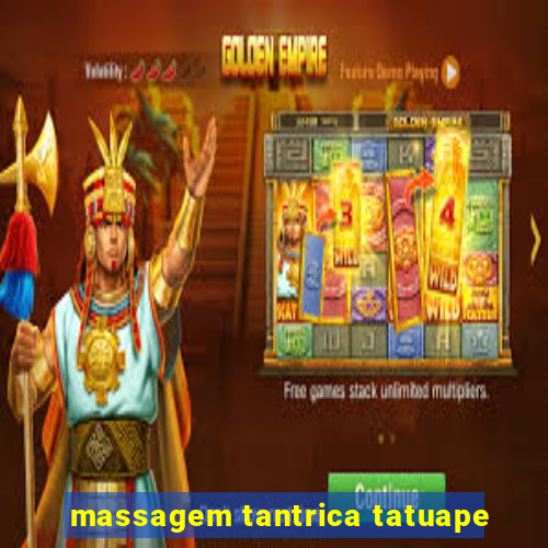 massagem tantrica tatuape